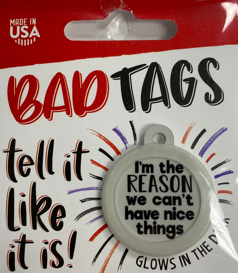 Bad Tags (I'm the reason we can't have nice things)