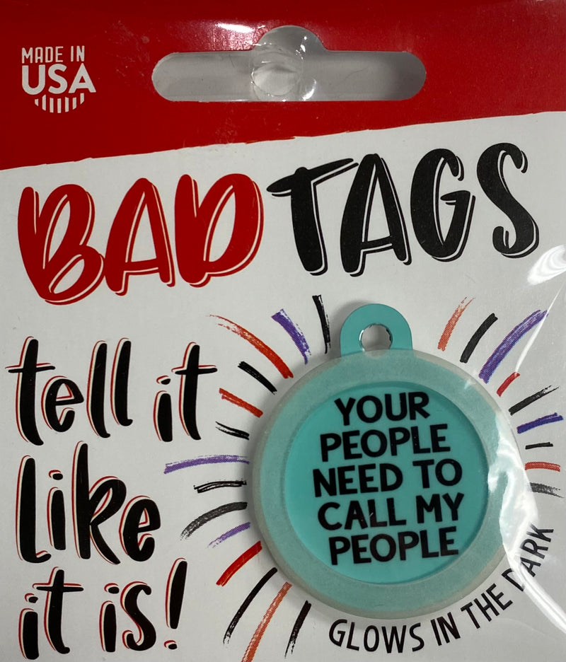 Bad Tags (Your people need to call my people)