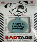 Bad Tags (I have a farting problem)